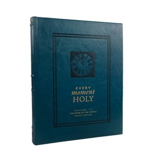 Every Moment Holy, Volume III (Pocket Edition) - by  Douglas Kaine McKelvey (Leather Bound) - 1 of 1