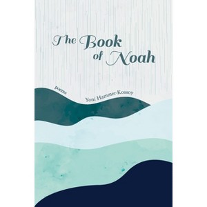 The Book of Noah - by  Yoni Hammer-Kossoy (Paperback) - 1 of 1