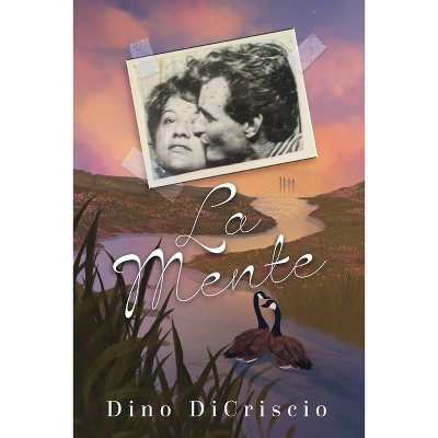 La Mente - by  Dino Dicriscio (Paperback)