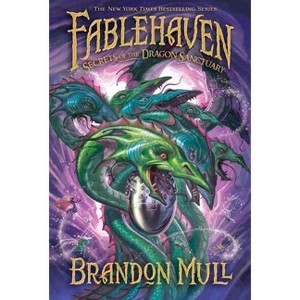 Secrets of the Dragon Sanctuary, 4 - (Fablehaven) by Brandon Mull - 1 of 1