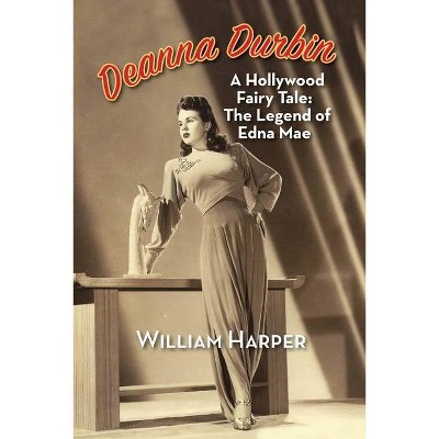 Deanna Durbin - by  William Harper (Paperback)