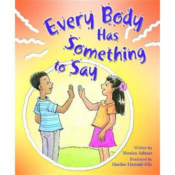 Every Body Has Someth to Say - (Building Blocks of Tob for Kids) by  Monica Ashour (Paperback)