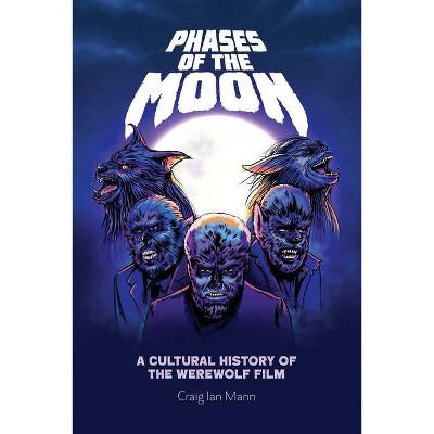 Phases of the Moon - by  Craig Ian Mann (Paperback)