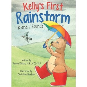 Kelly's First Rainstorm - R and L Sounds - (The Kelly Books) by  Karen Kleker (Hardcover) - 1 of 1