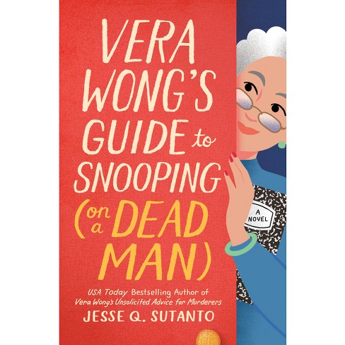 Vera Wong’s Guide To Snooping (on A Dead Man) - (a Vera Wong Novel 