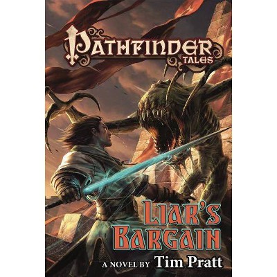 Pathfinder Tales: Liar's Bargain - by  Tim Pratt (Paperback)