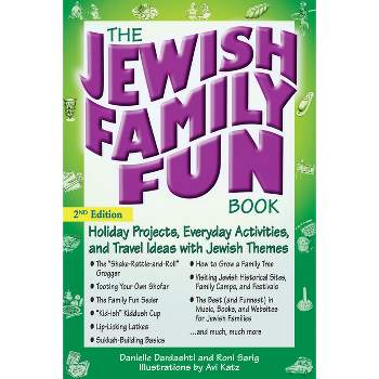 The Jewish Family Fun Book (2nd Edition) - by  Danielle Dardashti & Roni Sarig (Paperback)
