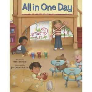 All in One Day - by  Mike Huber (Hardcover) - 1 of 1