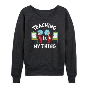 Women's - Dr. Seuss - Teaching Is My Thing Lightweight French Terry Wide Neck Long Sleeve Shirt - 1 of 4
