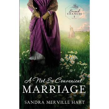 A Not So Convenient Marriage - (Second Chances) by  Sandra Merville Hart (Paperback)