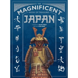 The Magnificent Book of Treasures: Japan - by  Peter Chrisp & Eugenia Nobati (Hardcover) - 1 of 1