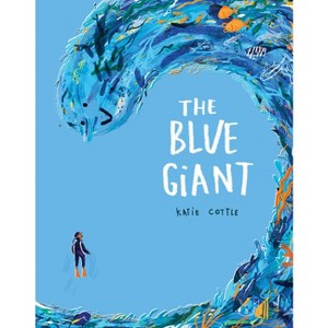 The Blue Giant - by  Katie Cottle (Paperback) - 1 of 1