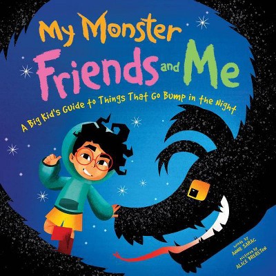 My Monster Friends and Me - by  Annie Sarac (Hardcover)