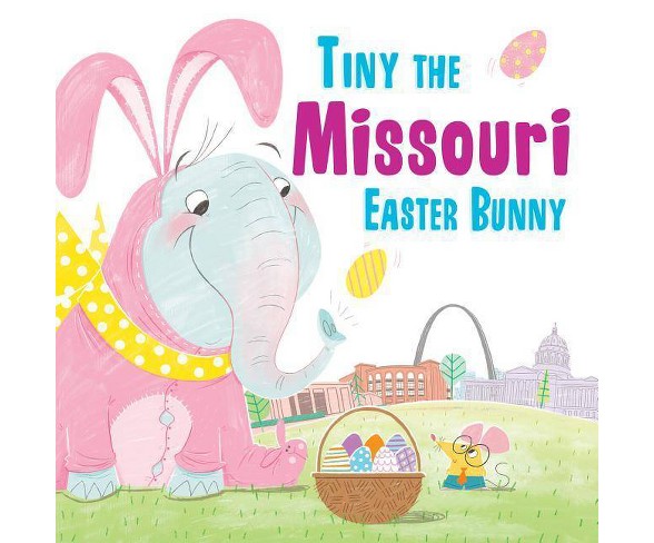 Tiny the Missouri Easter Bunny - by  Eric James (Hardcover)
