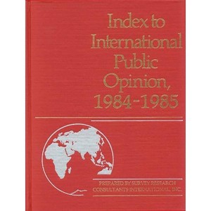 Index to International Public Opinion, 1984-1985 - by  Lsi (Hardcover) - 1 of 1