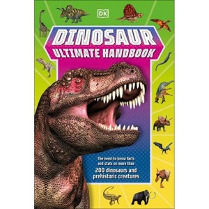 Dinosaur Ultimate Handbook - (Dk's Ultimate Handbook) by  DK (Paperback) - 1 of 1