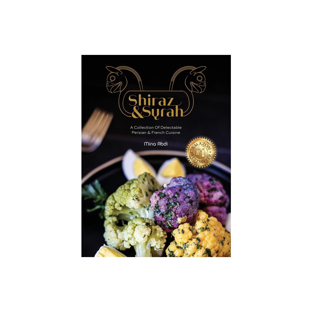 Shiraz and Syrah - by Mina Abdi (Hardcover)