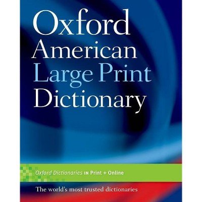 The Oxford American Large Print Dictionary - by  Oxford Languages (Hardcover)