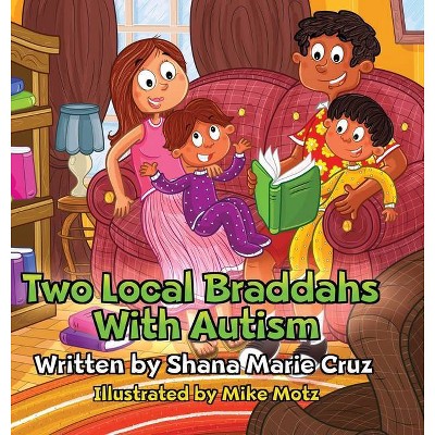 Two Local Braddahs With Autism - by  Shana Marie Cruz (Hardcover)