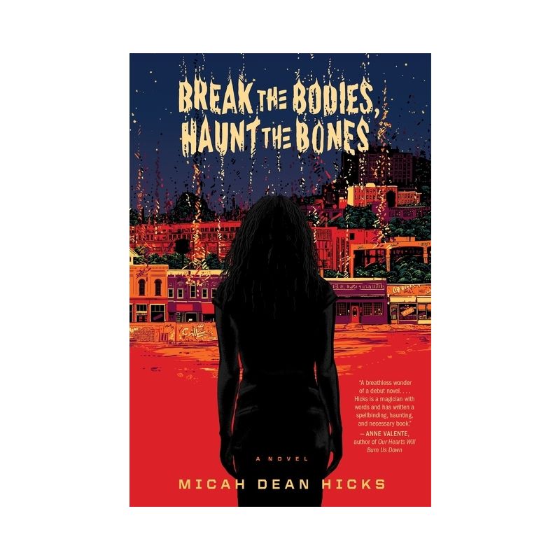 Break the Bodies, Haunt the Bones - by  Micah Dean Hicks (Paperback), 1 of 2