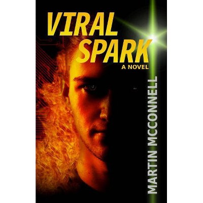 Viral Spark - by  Martin McConnell (Paperback)