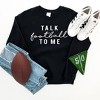 Simply Sage Market Women's Graphic Sweatshirt Talk Football To Me - 2 of 2