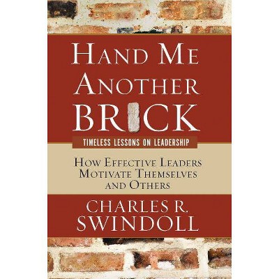 Hand Me Another Brick - by  Charles R Swindoll (Paperback)