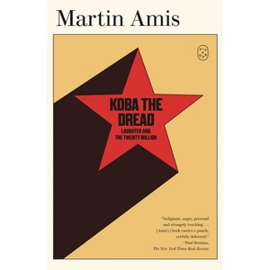 Koba the Dread - by  Martin Amis (Paperback) - 1 of 1