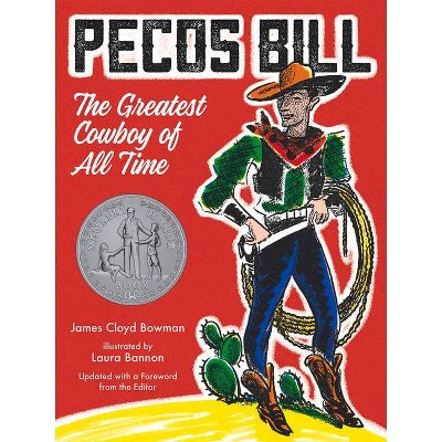 Pecos Bill - by  James Cloyd Bowman (Paperback)