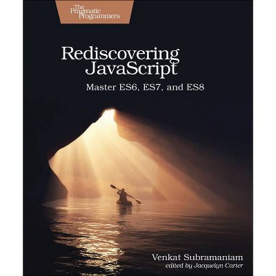 Rediscovering JavaScript - by  Venkat Subramaniam (Paperback)