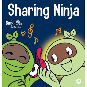 Sharing Ninja - (Ninja Life Hacks) by  Mary Nhin (Hardcover) - 1 of 1