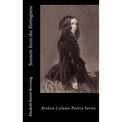 Sonnets from the Portuguese - by  Elizabeth Barrett Browning (Paperback)