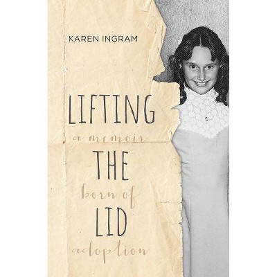 Lifting the Lid - by  Karen A Ingram (Paperback)