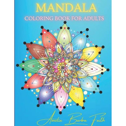 Download Mandala Coloring Book For Adults By Amelia Barbra Faith Paperback Target