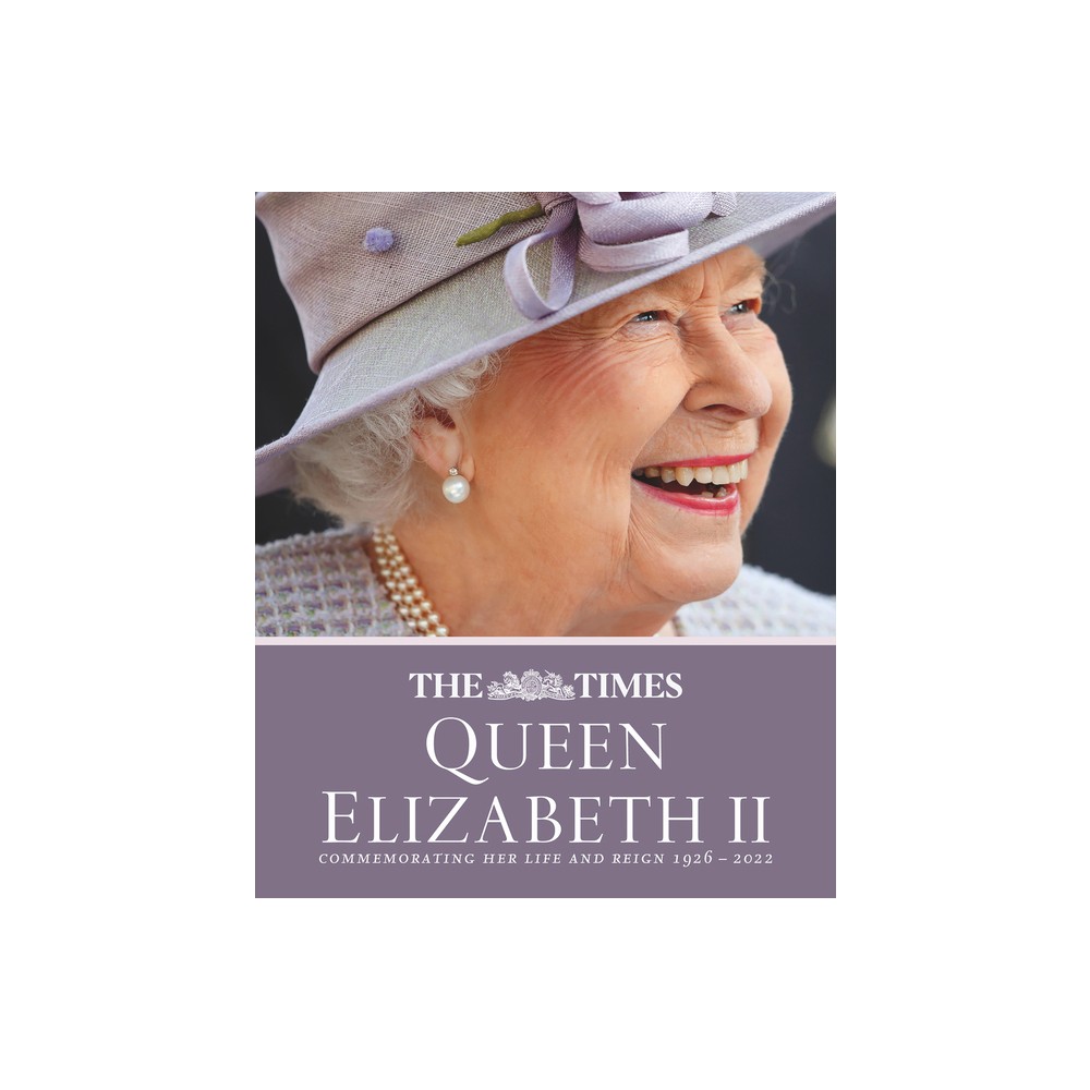 The Times Queen Elizabeth II - 2nd Edition by James Owen (Hardcover)