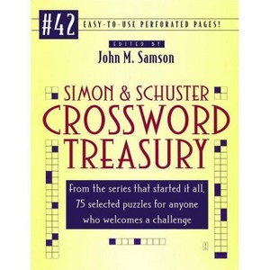 Simon and Schuster Crossword Treasury # 42 - (Simon & Schuster Crossword Treasury) by  John M Samson (Paperback) - 1 of 1