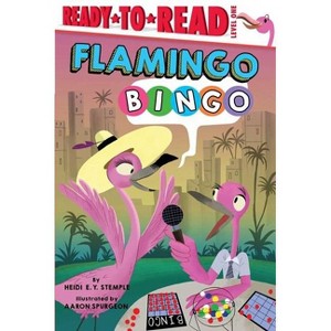 Flamingo Bingo - (Ready-To-Read) by  Heidi E y Stemple (Hardcover) - 1 of 1