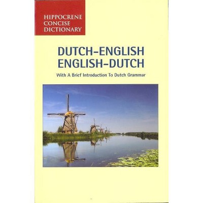 Dutch-English/English-Dutch Concise Dictionary - (Hippocrene Concise Dictionary) by  Editors Of Hippocrene Books (Paperback)