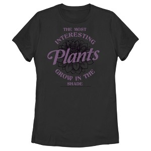 Women's Wednesday The Most Interesting Plants Grow in the Shade T-Shirt - 1 of 4