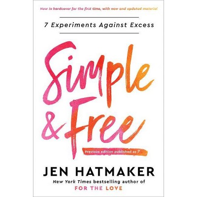 Simple and Free - Annotated by Jen Hatmaker (Hardcover)