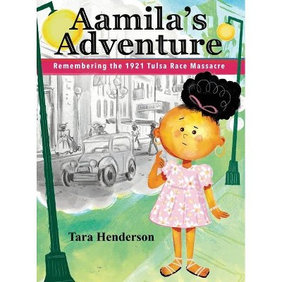 Aamila's Adventure - by  Tara Henderson (Hardcover)