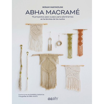 Abha Macramé - by  Ikram Maymouni (Paperback)