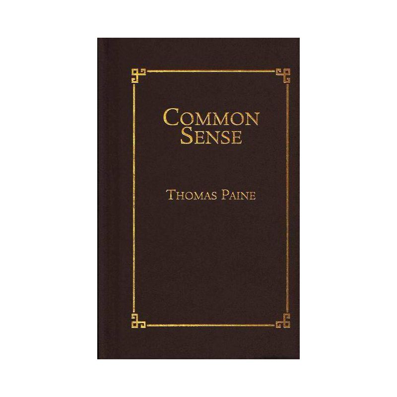 Common Sense - (Books of American Wisdom) by  Thomas Paine (Hardcover), 1 of 2