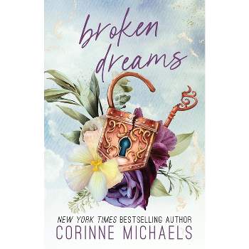 Broken Dreams - by  Corinne Michaels (Paperback)