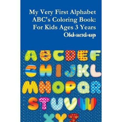 My Very First Alphabet ABC's Coloring Book - by  Beatrice Harrison (Paperback)