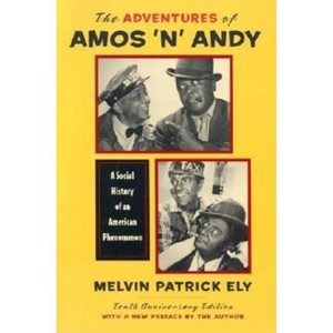 The Adventures of Amos 'n' Andy - 10th Edition by  Melvin Patrick Ely (Paperback) - 1 of 1