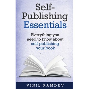 Self-Publishing Essentials - by  Vinil Ramdev (Paperback) - 1 of 1