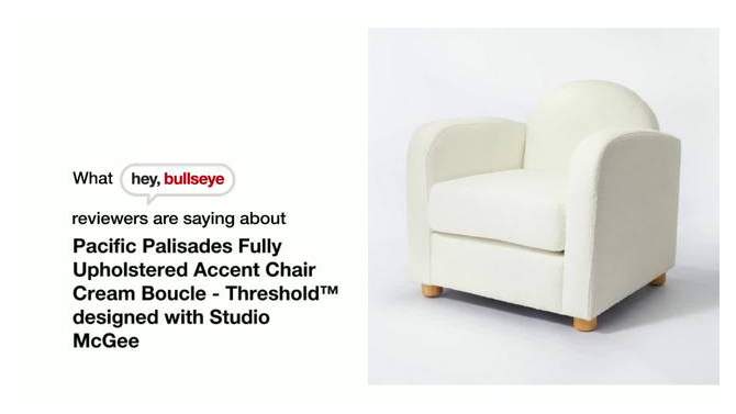 Pacific Palisades Fully Upholstered Accent Chair - Threshold™ designed with Studio McGee, 2 of 15, play video