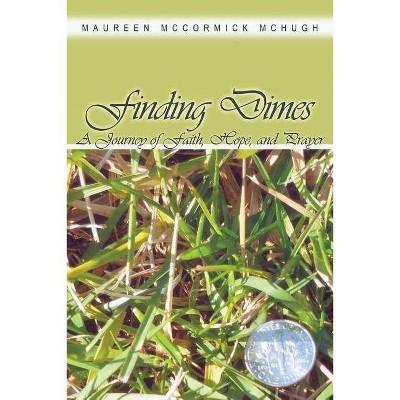 Finding Dimes - by  Maureen McCormick McHugh (Paperback)