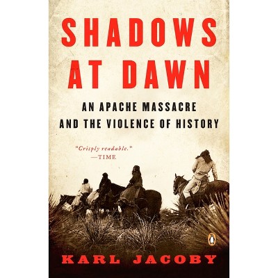 Shadows at Dawn - by  Karl Jacoby (Paperback)